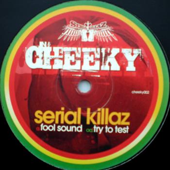 Serial Killaz  - Cheeky