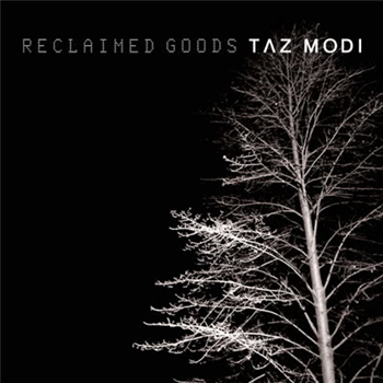 Taz Modi - Reclaimed Goods - Reclaimed Records