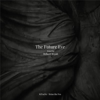The Future Eve - KiTsuNe / Brian the Fox (feat. Robert Wyatt) (2 X LP) - flau
