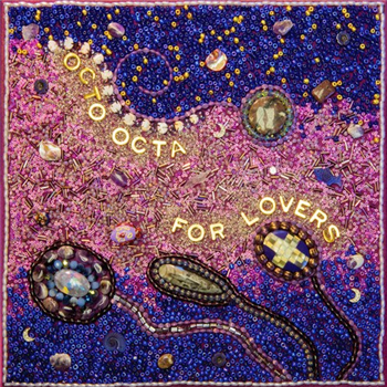 Octo Octa - For Lovers - Technicolour