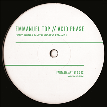 Emmanuel Top - ACID PHASE (FRED HUSH & DIMITRI ANDREAS REMAKE) - Fantasia Artists