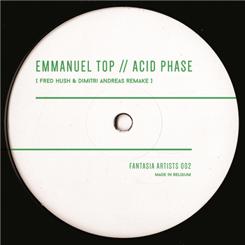 Emmanuel Top - ACID PHASE (FRED HUSH & DIMITRI ANDREAS REMAKE) - Fantasia Artists Emmanuel Top - ACID PHASE (FRED HUSH & DIMITRI ANDREAS REMAKE) - Fantasia Artists
