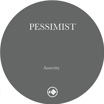 Pessimist - Austerity EP - OSIRIS MUSIC Pessimist - Austerity EP - OSIRIS MUSIC