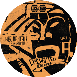 WIPE THE NEEDLE feat. ALEX LATTIMORE - ENCHANTED - LOCAL TALK