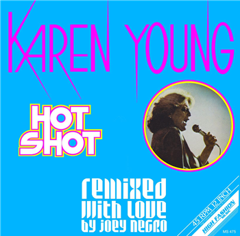 KAREN YOUNG - HOT SHOT (REMIXED WITH LOVE BY JOEY NEGRO) - High Fashion Music