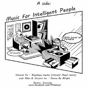 VINCENT INC / LOLA ALLEN - Music For Intelligent People (Vincent Floyd, Julian Sanza mixes) - 14th Level Of Paradise