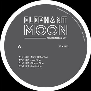 G.U.S - Mind Reflection EP - Elephant Moon