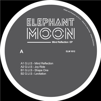 G.U.S - Mind Reflection EP - Elephant Moon G.U.S - Mind Reflection EP - Elephant Moon