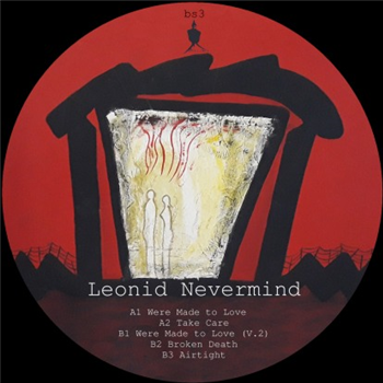 Leonid Nevermind - Were Made To Love - Bivouac Sound