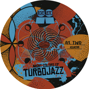 TURBOJAZZ - NIGHT COLORS EP - LOCAL TALK