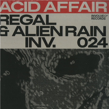 Regal & Alien Rain - ACID AFFAIR EP - Involve Records