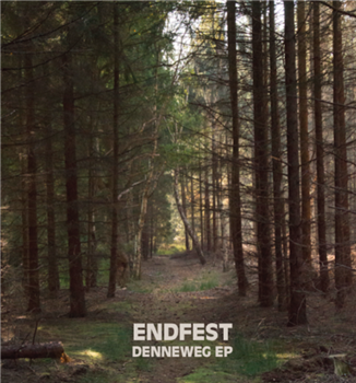 Endfest - Denneweg EP - Onrijn Records Endfest - Denneweg EP - Onrijn Records