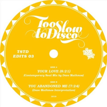 Dave Mathmos - Too Slow to Disco Edits 03 - 10” is pressed on yellow vinyl - How Do You Are?