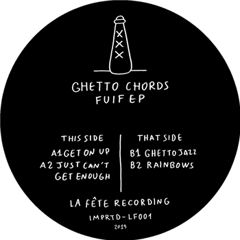 Ghetto Chords - Fuif EP - La Fête Recordings