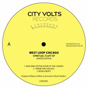 WEST LOOP CHICAGO - Spiritual Fluff EP - City Volts