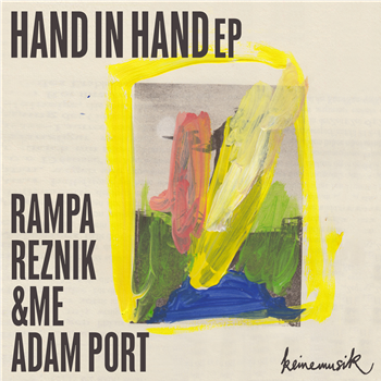 Various Artists (Inc. Rampa / &ME / Reznik) - Hand in Hand EP - Keinemusik