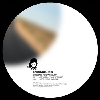 Dircsen - Acid Whell EP - Soundtravels Dircsen - Acid Whell EP - Soundtravels