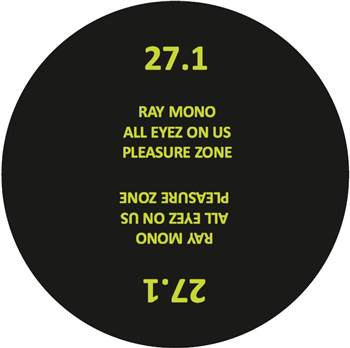 Ray Mono - All Eyez On Us - PLEASURE ZONE