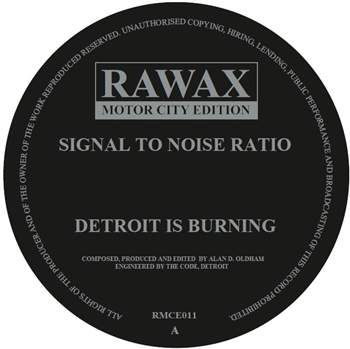 Signal To Noise Ratio - Detroit Is Burning - Rawax