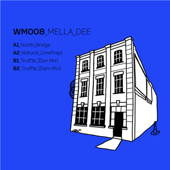 Mella Dee - North Bridge EP - Warehouse Music Mella Dee - North Bridge EP - Warehouse Music