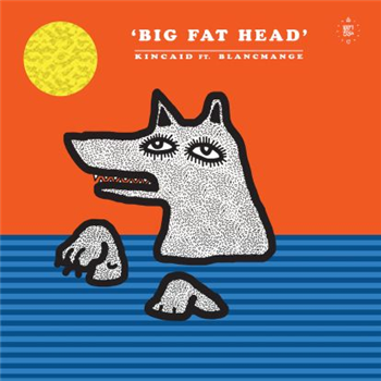 Kincaid Feat. Blancmange - Big Fat Head (w/ Moscoman & Trikk Remix) - DISCO HALAL