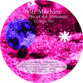 VA - Eye of the Minotaur - Collage 001 - Soft Machine VA - Eye of the Minotaur - Collage 001 - Soft Machine