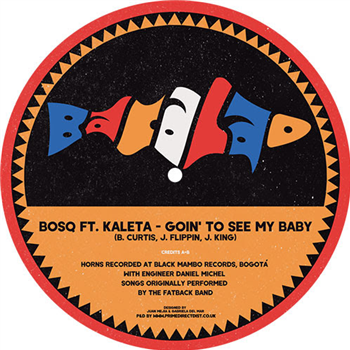 Bosq ft Kaleta - Backstrokin / Goin To See My Baby - Bacalao