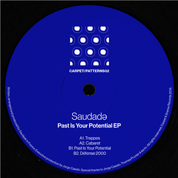 Saudade - Past Is Your Potential EP - Carpet and Snares Saudade - Past Is Your Potential EP - Carpet and Snares