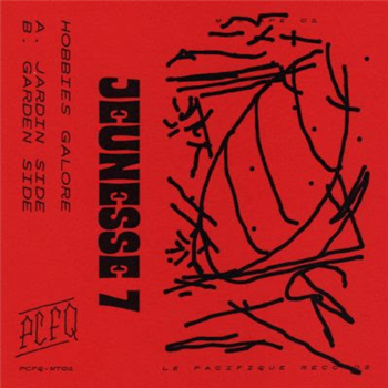 Jeunesse 7 - Hobbies Galore Tape - Le Pacifique Records Jeunesse 7 - Hobbies Galore Tape - Le Pacifique Records