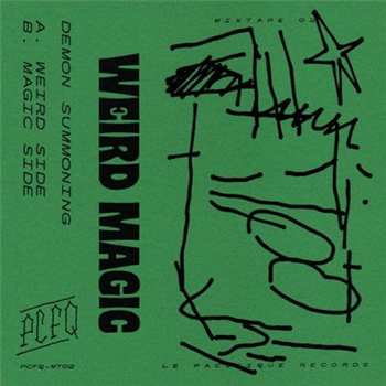 Weird Magic - Demon Summoning Tape - Le Pacifique Records