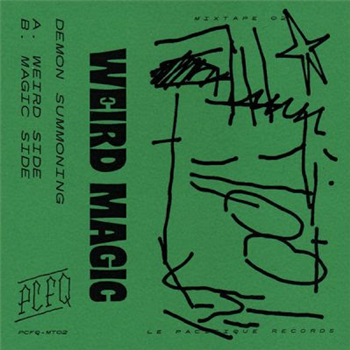 Weird Magic - Demon Summoning Tape - Le Pacifique Records Weird Magic - Demon Summoning Tape - Le Pacifique Records