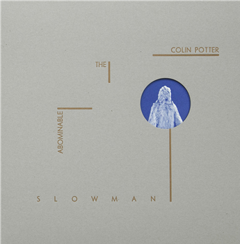Colin Potter - The Abominable Slowman - Abstrakce