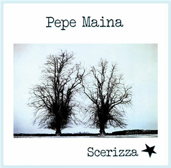 PEPE MAINA - Scerizza - Archeo Recordings