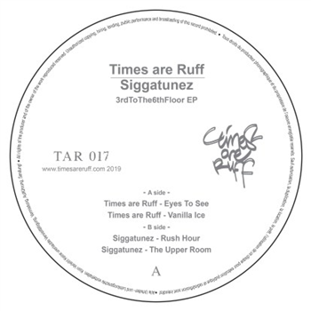 Times Are Ruff & Siggatunez - 3rdtothe6thfloor Ep - Times Are Ruff