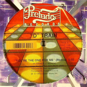 "D" Train - Youre The One For Me (Remix) / Keep Giving Me Love - Prelude