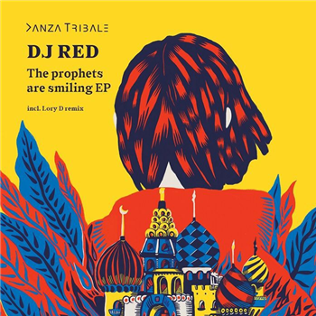 DJ RED - The Prophets Are Smiling EP (Lory D remix) - Danza Tribale