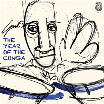 Guti - The Year of the Conga - CUTTIN HEADZ Guti - The Year of the Conga - CUTTIN HEADZ