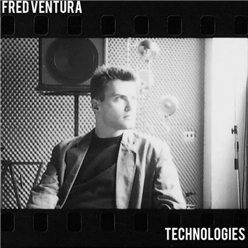 Fred Ventura - Technologies - Mannequin Records