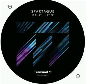 Spartaque - Is That Hurt EP - Terminal M Records