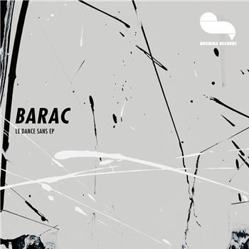 Barac - Le Dance Sans - Drumma Records