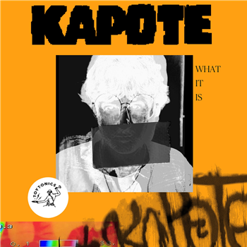 Kapote - What It Is - TOY TONICS