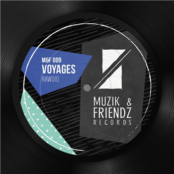 rawdio - voyages - muzik & friendz