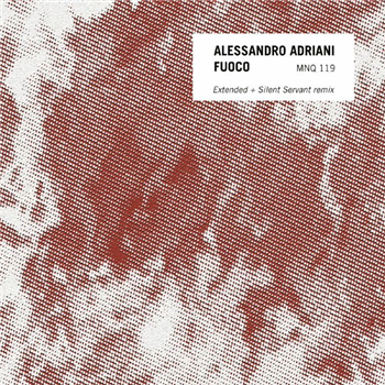 Alessandro Adriani - Fuoco (Silent ServantRemix) - Mannequin Records