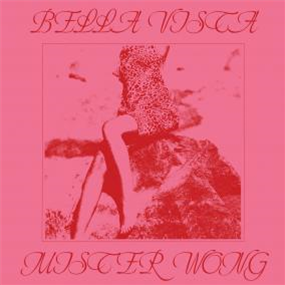 Bella Vista - Mister Wong - ISLE OF JURA RECORDS Bella Vista - Mister Wong - ISLE OF JURA RECORDS
