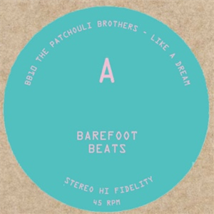 THE PATCHOULI BROTHERS / BERNARDO PINHEIRO - BAREFOOT BEATS 10 - BAREFOOT BEATS THE PATCHOULI BROTHERS / BERNARDO PINHEIRO - BAREFOOT BEATS 10 - BAREFOOT BEATS