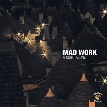 MAD WORK - A NIGHT ALONE - Giorgio Records