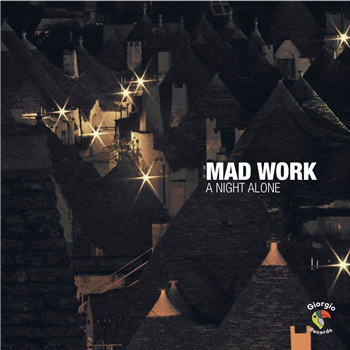 MAD WORK - A NIGHT ALONE - Giorgio Records MAD WORK - A NIGHT ALONE - Giorgio Records