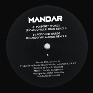 MANDAR - Poisoned Words (Ricardo Villalobos Remixes) - OSCILLAT MUSIC