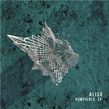 Alisú - Rompiente EP - Bottom Forty
