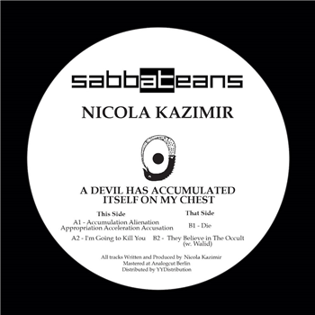Nicola Kazimir - A Devil has Accumulated Itself On My Chest - Sabbateans Nicola Kazimir - A Devil has Accumulated Itself On My Chest - Sabbateans